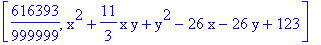 [616393/999999, x^2+11/3*x*y+y^2-26*x-26*y+123]